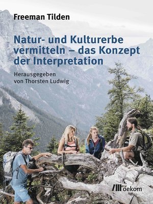 cover image of Natur- und Kulturerbe vermitteln – das Konzept der Interpretation